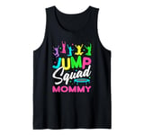 Jump Squad Mommy Trampoline Bounce Birthday Trampolining Tank Top