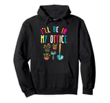 I'll Be In My Office Garden Lover Gardening Pullover Hoodie