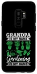 Coque pour Galaxy S9+ Grand-père est mon nom Le jardinage est mon jeu Grandpa Gardening