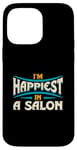 Coque pour iPhone 14 Pro Max Citation « I'm Happiest In A Salon Hair Love »