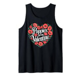 Poppies Are My Valentine Red Poppy Flower Valentines Day Tank Top