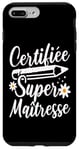 Coque pour iPhone 7 Plus/8 Plus Certifiée Super Maîtresse Humour Maitresse D' École Cadeau