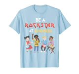 Be A Rockstar At Kindness Anti Bullying Kind Gift T Shirt T-Shirt