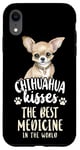 iPhone XR Chihuahua Chihuahueño Chihuahua Kisses The Best Medicine In Case