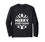 Merry Everything Festive Christmas Cheer Long Sleeve T-Shirt