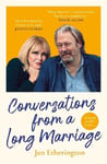 Conversations from a Long Marriage: based on the beloved BBC Radio 4 comedy starring Joanna Lumley and Roger Allam Main