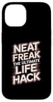 iPhone 14 Neat Freak The Ultimate Life Hack Organized Living Case