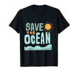 Save the Ocean Save the earth graphic apparel T-Shirt