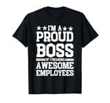 Cool Boss Appreciation Art For Men Women Proud Boss Day CEO T-Shirt