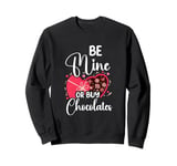 Be Mine Or Buy Chocolates Relationship Couple Heart Sweatshirt