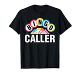 Bingo Caller Funny Bingo Lover Gift Idea T-Shirt