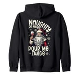 Christmas Wine, Naughty Or Nice Pour Me Twice, Xmas Wine Zip Hoodie