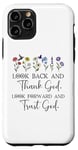 iPhone 11 Pro Look Back and Thank God Look Forward & Trust God Bible Verse Case