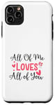 Coque pour iPhone 11 Pro Max Citation d'amour mignonne All of Me Loves Valentin