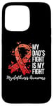 Coque pour iPhone 15 Pro Max My Dad's Fight Is My Fight Myelofibrosis Awareness