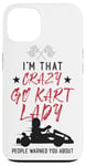 iPhone 13 Go Kart Racing Vintage I'm That Crazy Go Kart Lady People Case