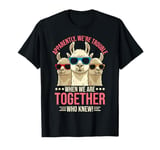 Funny llama apparently we are trouble when we are together T-Shirt