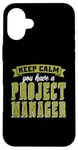 iPhone 16 Plus Keep Calm You Have Management Consultant Project Management Case