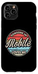 iPhone 11 Pro Someone In Mobile Loves Me City US USA Case