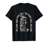 The Same Ones Who Sell The Panic Sell The Cure Plague T-Shirt