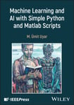 Machine Learning and AI with Simple Python and Matlab Scripts  Courseware for Noncomputing Majors