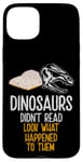 Coque pour iPhone 15 Plus Les dinosaures n'ont pas lu, regardez ce qui leur est arrivé, Bookworm