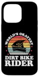 iPhone 14 Pro Max Worlds Okayest Dirt Bike Rider Motocross Boys Girls Men Case