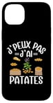 Coque pour iPhone 14 Plus J'Peux Pas J'Ai Patates Jardinier Drôle Pommes De Terre