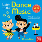 Listen to the Dance Music (bok, board book, eng)