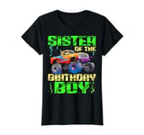 Sister Of The Birthday Boy Monster Truck Bday Celebration T-Shirt