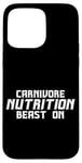 iPhone 15 Pro Max Carnivore Nutrition Beast On Protein Diet Strength Case