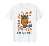 I'm A Hoot, Owl Pun Sarcastic Jokes Sayings T-Shirt