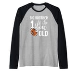 Big Brother Of The 1 Year Old Football 1st Year Down Raglan Baseball Tee