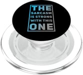 Sarcasme Citations As The Sarcasm Is Strong With This One Memes PopSockets PopGrip pour MagSafe