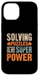 Coque pour iPhone 14 Résoudre Des Énigmes Est Mon Super Pouvoir Jeu Puzzler