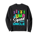 Jump Squad Uncle Trampoline Bounce Birthday Trampolining Sweatshirt