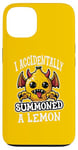 iPhone 13 I Accidentally Summoned a Lemon Funny Meme Case