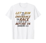 Let Us Run With Endurance The Race Marathon Running T-Shirt