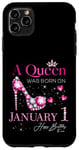 Coque pour iPhone 11 Pro Max A Queen Was Born on Janvier 1, 1er Janvier Anniversaire