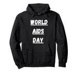 Cool AIDS Day Quote World AIDS Day Pullover Hoodie