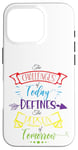 Coque pour iPhone 16 Pro Citation inspirante Challenge Today Define Person Tomorrow