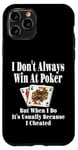 Coque pour iPhone 11 Pro C'est drôle de ne pas toujours gagner au poker Card Game Game Game Game Game Night