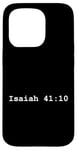 iPhone 15 Pro Christian faith holy bible verses typeset Isaiah 41:10 Case