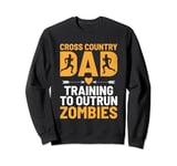 Funny XC Cross Country Running Runner Dad Track Father Sweatshirt