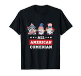 Comedian Gnomes July 4th American Flag USA T-Shirt