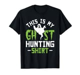 This Is My Ghost Hunting Shirt Paranormal Investigator T-Shirt