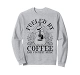 Fueled by Coffee & Country Music Sweatshirt