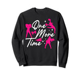 Cheer Cheerleading Coach One More Time Sweatshirt