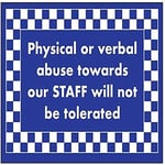 V Safety Abuse to Staff Will Not Be Tolerated Sign - 200mm x 150mm - Self Adhesive Vinyl