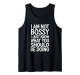 I'm Not Bossy I Just Know What You Should Be Doing Men Women Tank Top